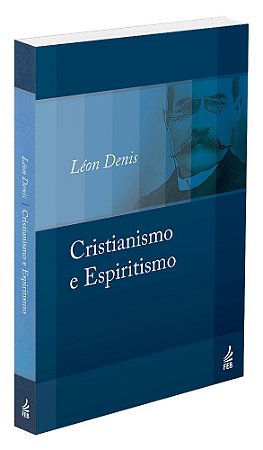 Cristianismo e Espiritismo