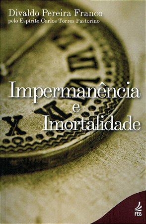 Impermanência e Imortalidade