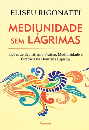 Mediunidade Sem Lágrimas