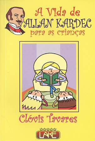 A Vida de Allan Kardec para as Crianças