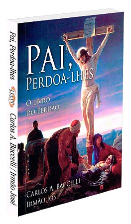 Pai, Perdoa-lhes