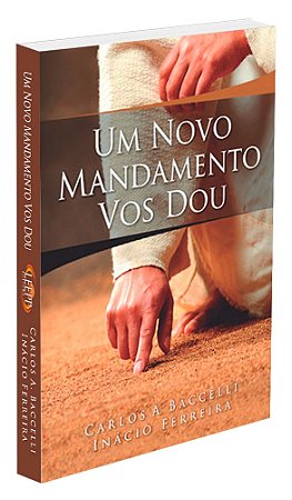 Um Novo Mandamento Vos Dou