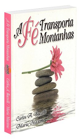 A Fé Transporta Montanhas