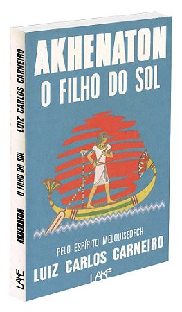 Akhenaton - O Filho do Sol