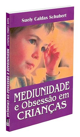 Mediunidade e Obsessão em Crianças
