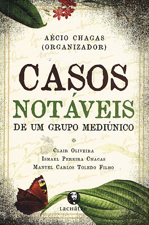 Casos Notáveis de um Grupo Mediúnico