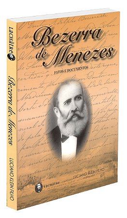 Bezerra de Menezes - Fatos e Documentos