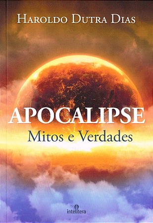 Apocalipse Mitos e Verdades