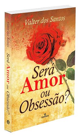 Será Amor ou Obsessão?