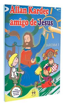 Allan Kardec Amigo de Jesus - Jardim I