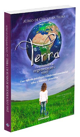 Terra um Mundo de Regeneração e Você