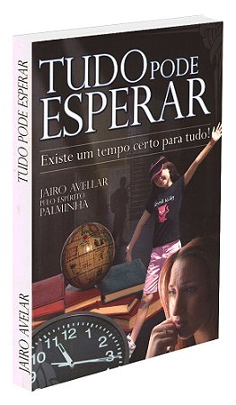 Tudo pode Esperar