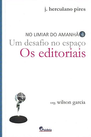 Um Desafio no Espaço - Os Editoriais - No Limiar do Amanhã Vol. 4