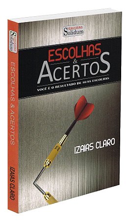Escolhas & Acertos