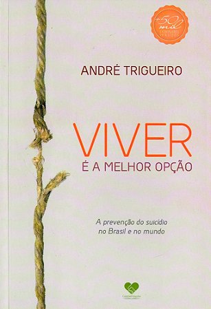 Viver é a Melhor Opção