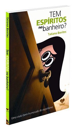 Tem Espíritos no Banheiro?