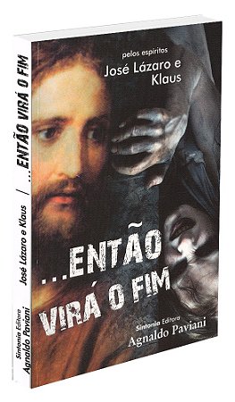 Então virá o Fim