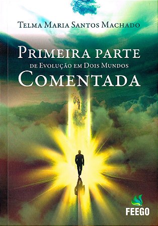 Primeira Parte de Evolução em dois mundos Comentada