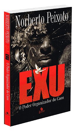 Exu - O Poder Organizador do Caos