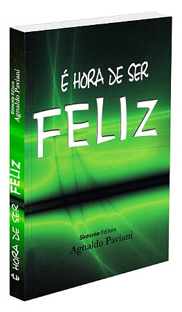 É Hora de ser Feliz