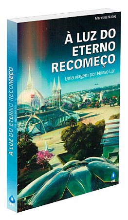 Luz do Eterno Recomeço (À)