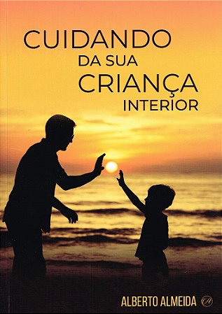 Cuidando da sua Criança Interior