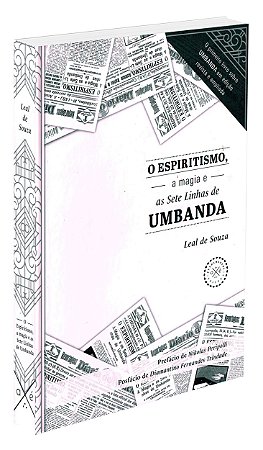 O Espiritismo, a Magia e as Sete Linhas de Umbanda - Capa Dura