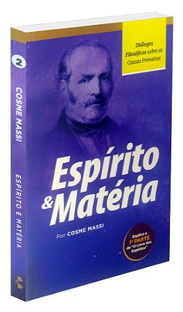 Espírito e Matéria: Diálogos Filosóficos sobre as Causas Primeiras