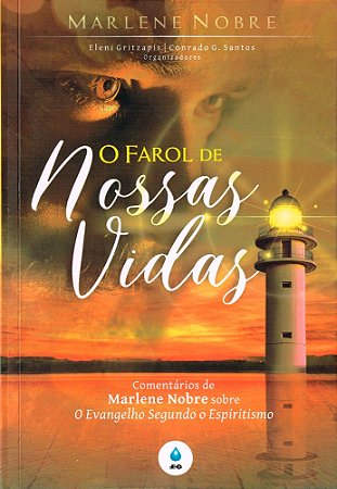 O Farol de Nossas Vidas