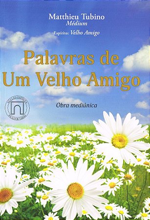 Palavras de um Velho Amigo