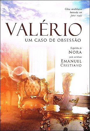 Valério - Um Caso de Obsessão