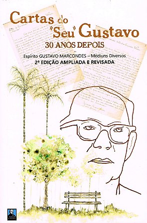 Cartas do "Seu" Gustavo - 30 anos depois