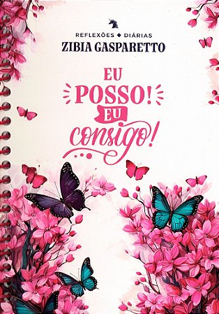 Reflexões Diárias: Eu posso! Eu consigo!
