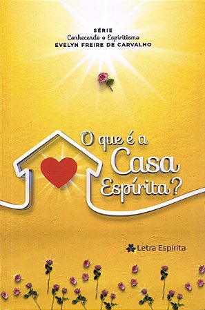 O Que é a Casa Espírita ?