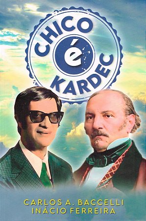 Chico é Kardec