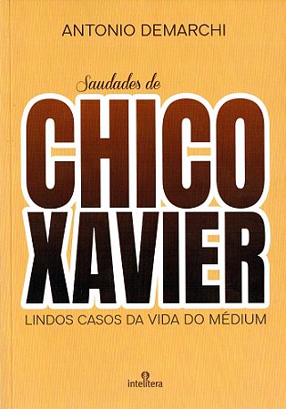 Saudades de Chico Xavier