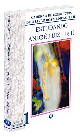 Estudando Andre Luiz - I e II