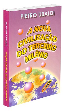 A Nova Civilização do Terceiro Milênio