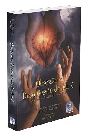 Obsessão e Desobsessão de A a Z