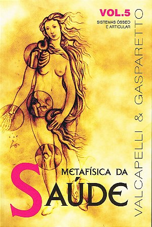 Metafísica da Saúde - Vol. 5