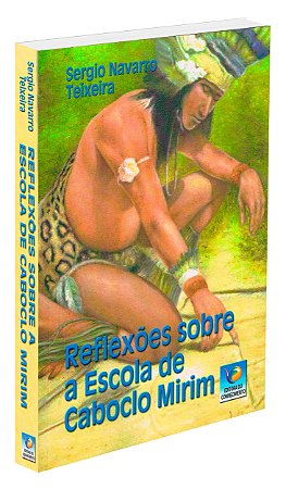 Reflexões sobre a Escola de Caboclo Mirim