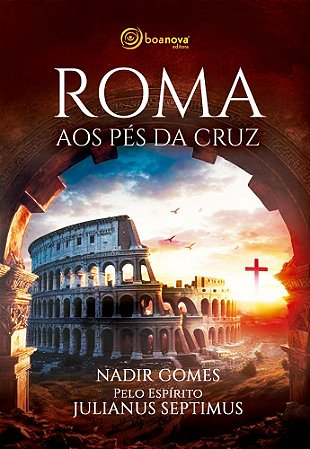 Roma aos Pés da Cruz