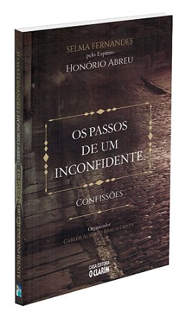 Os Passos De Um Inconfidente - Confissões