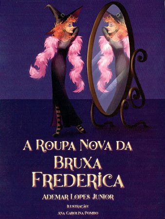 A Roupa Nova da Bruxa Frederica