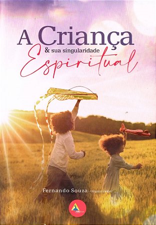A Criança e sua Singularidade Espiritual