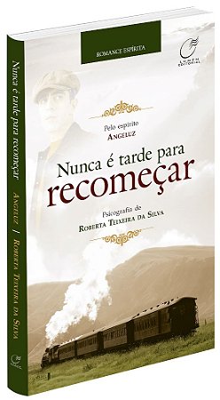 Nunca é Tarde para Recomeçar