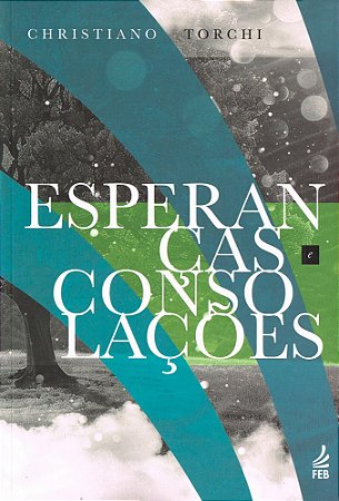 Esperanças e Consolações