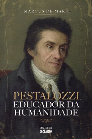 Pestalozzi, Educador da Humanidade