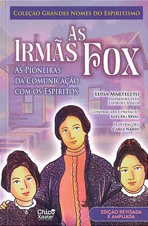 As Irmãs Fox - As Pioneiras da Comunicação com os Espíritos