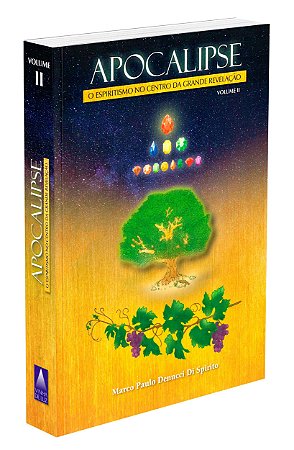 Apocalipse - O Espiritismo no Centro da Grande Revelação Volume II